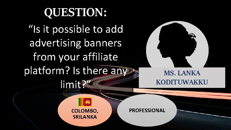 QUESTION: “Is it possible to add advertising banners from your affiliate platform? Is there QUESTION: “Is it possible to add advertising banners from your affiliate platform? Is there