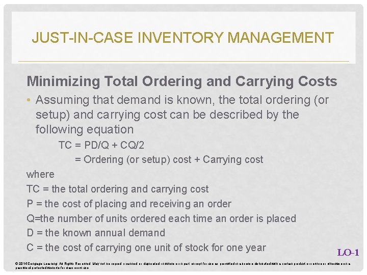 JUST-IN-CASE INVENTORY MANAGEMENT Minimizing Total Ordering and Carrying Costs • Assuming that demand is JUST-IN-CASE INVENTORY MANAGEMENT Minimizing Total Ordering and Carrying Costs • Assuming that demand is