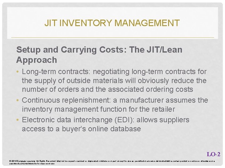 JIT INVENTORY MANAGEMENT Setup and Carrying Costs: The JIT/Lean Approach • Long-term contracts: negotiating JIT INVENTORY MANAGEMENT Setup and Carrying Costs: The JIT/Lean Approach • Long-term contracts: negotiating