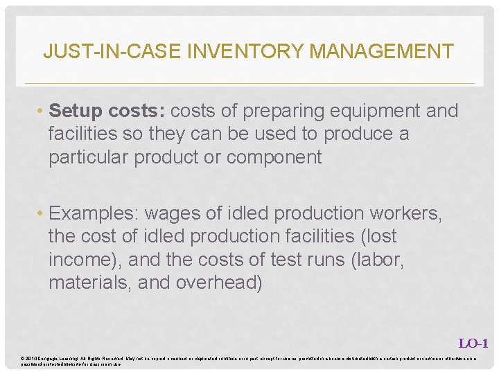 JUST-IN-CASE INVENTORY MANAGEMENT • Setup costs: costs of preparing equipment and facilities so they JUST-IN-CASE INVENTORY MANAGEMENT • Setup costs: costs of preparing equipment and facilities so they