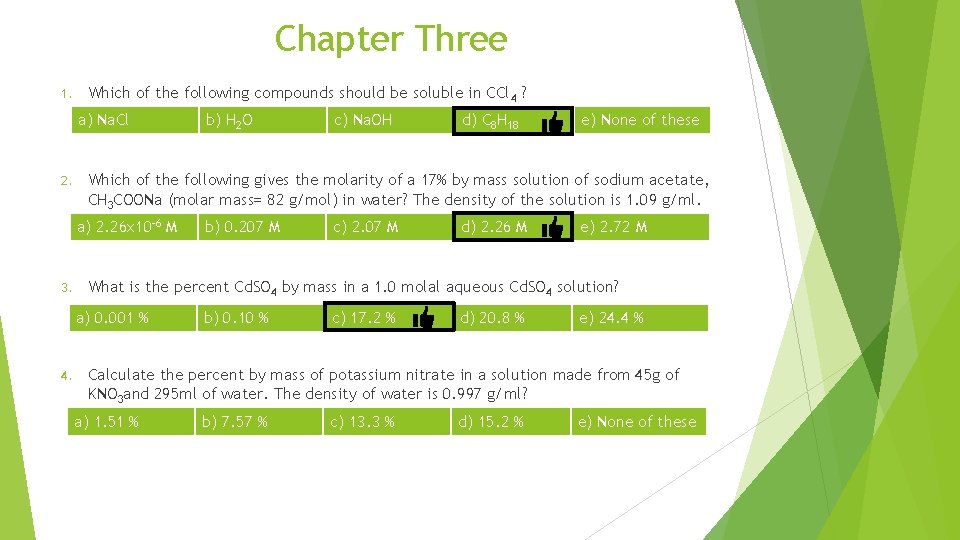 Chapter Three 1. Which of the following compounds should be soluble in CCl 4