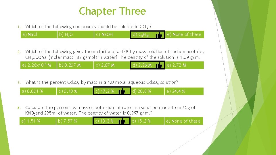 Chapter Three 1. Which of the following compounds should be soluble in CCl 4