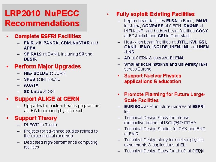 LRP 2010 Nu. PECC Recommendations • Complete ESFRI Facilities – FAIR with PANDA, CBM,