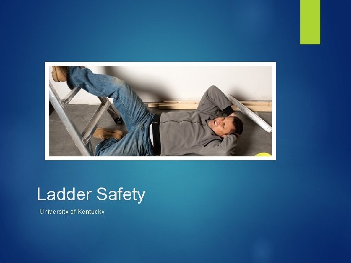 Ladder Safety University of Kentucky 