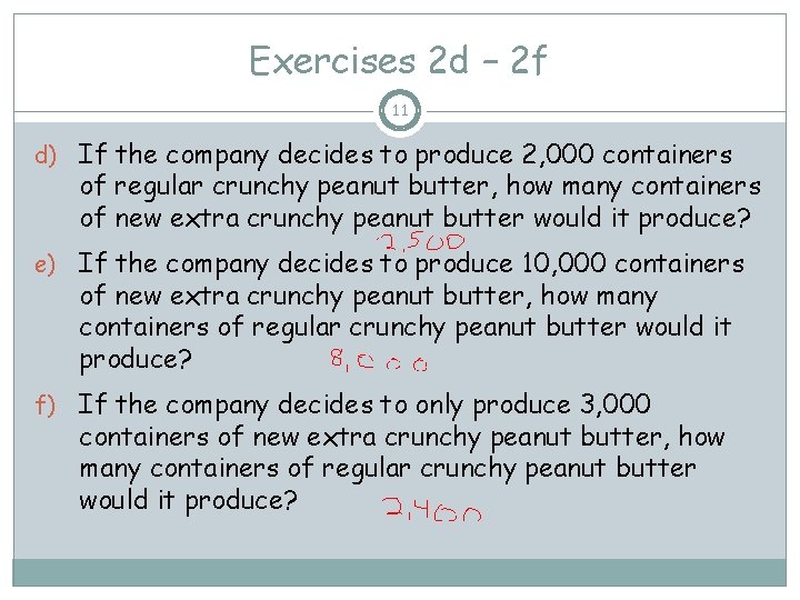 Exercises 2 d – 2 f 11 d) If the company decides to produce