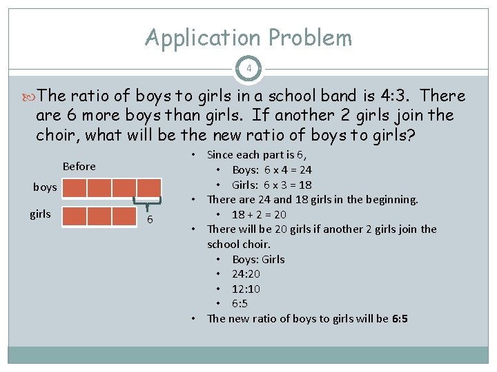 Application Problem 4 The ratio of boys to girls in a school band is