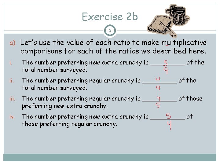 Exercise 2 b 9 a) Let’s use the value of each ratio to make