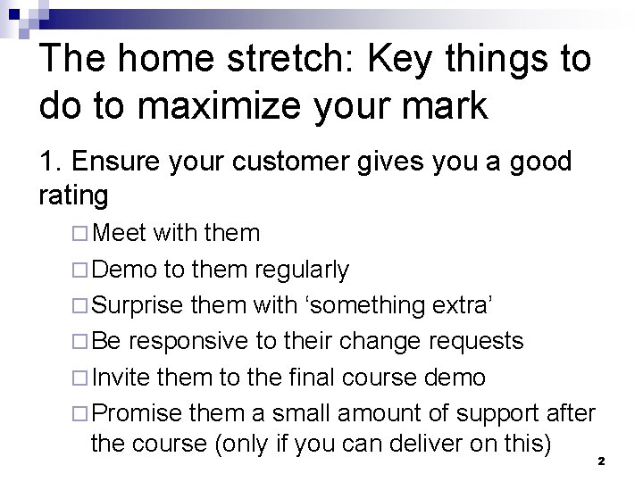 The home stretch: Key things to do to maximize your mark 1. Ensure your