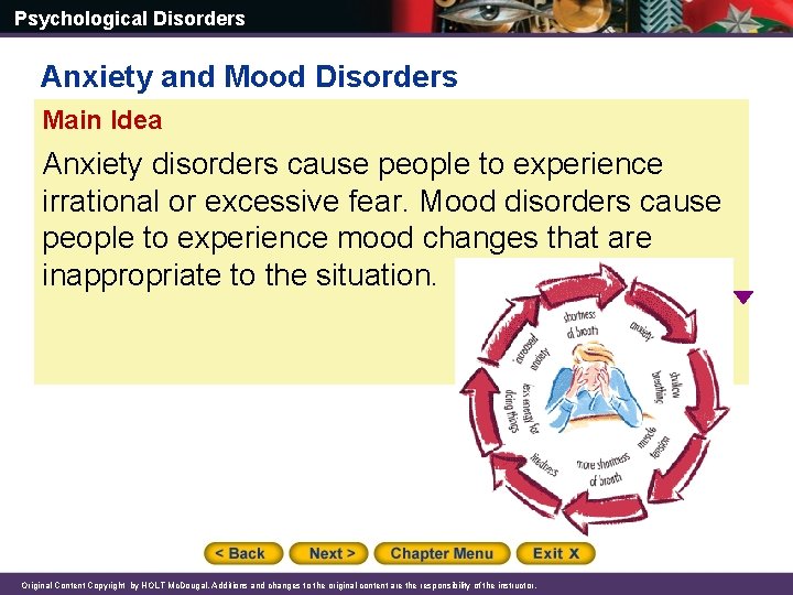 Psychological Disorders Anxiety and Mood Disorders Main Idea Anxiety disorders cause people to experience