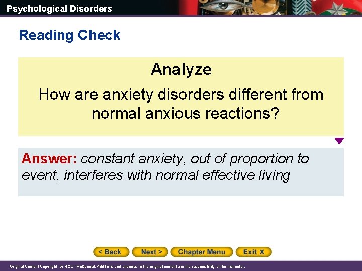 Psychological Disorders Reading Check Analyze How are anxiety disorders different from normal anxious reactions?