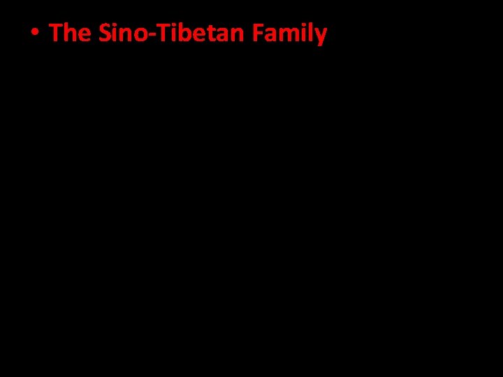  • The Sino-Tibetan Family 