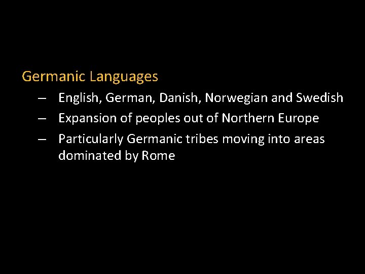 Germanic Languages – English, German, Danish, Norwegian and Swedish – Expansion of peoples out