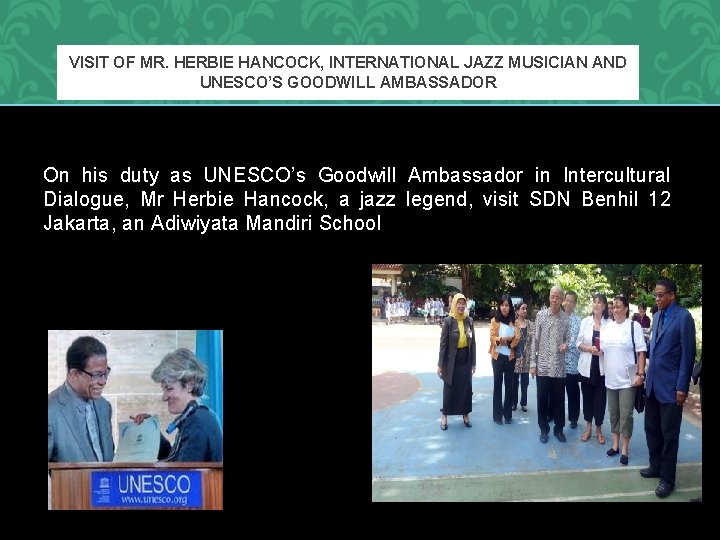 VISIT OF MR. HERBIE HANCOCK, INTERNATIONAL JAZZ MUSICIAN AND UNESCO’S GOODWILL AMBASSADOR On his