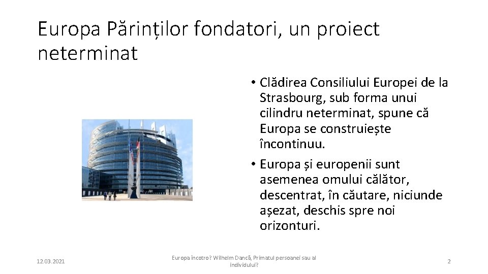 Europa Părinților fondatori, un proiect neterminat • Clădirea Consiliului Europei de la Strasbourg, sub