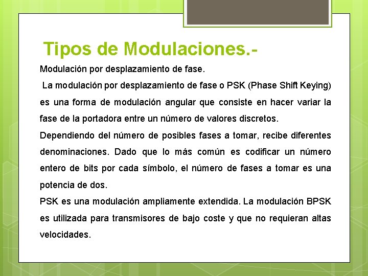 Tipos de Modulaciones. Modulación por desplazamiento de fase. La modulación por desplazamiento de fase