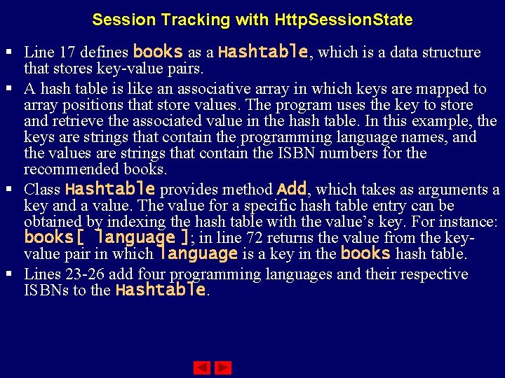 Session Tracking with Http. Session. State § Line 17 defines books as a Hashtable,