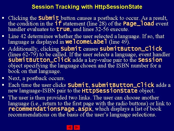 Session Tracking with Http. Session. State § Clicking the Submit button causes a postback