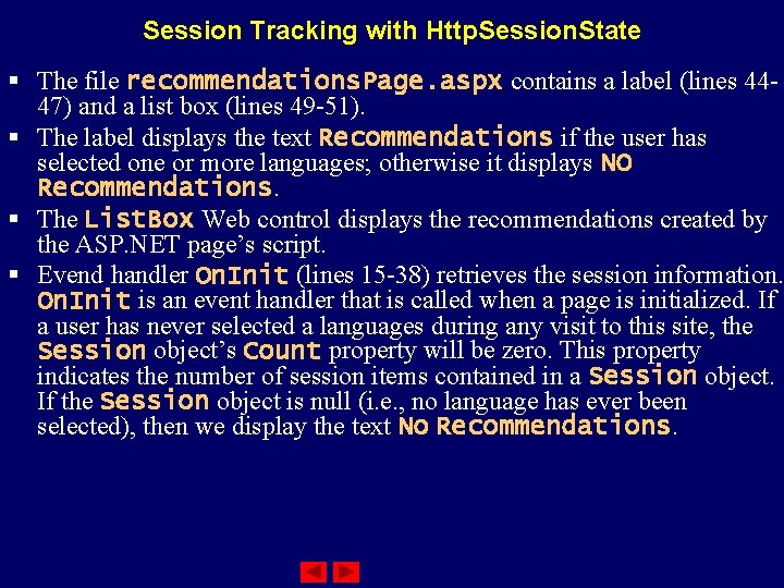 Session Tracking with Http. Session. State § The file recommendations. Page. aspx contains a