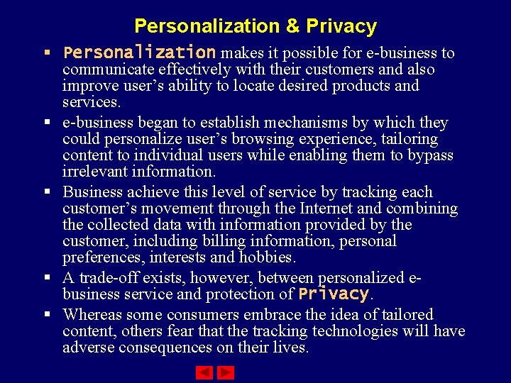 Personalization & Privacy § Personalization makes it possible for e-business to communicate effectively with