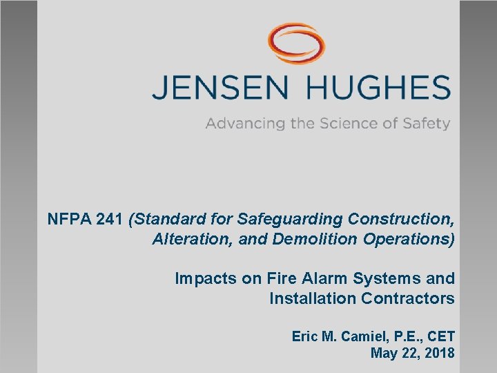 NFPA 241 (Standard for Safeguarding Construction, Alteration, and Demolition Operations) Impacts on Fire Alarm