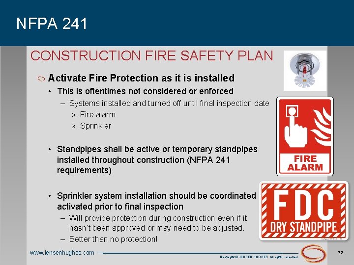 NFPA 241 CONSTRUCTION FIRE SAFETY PLAN Activate Fire Protection as it is installed •