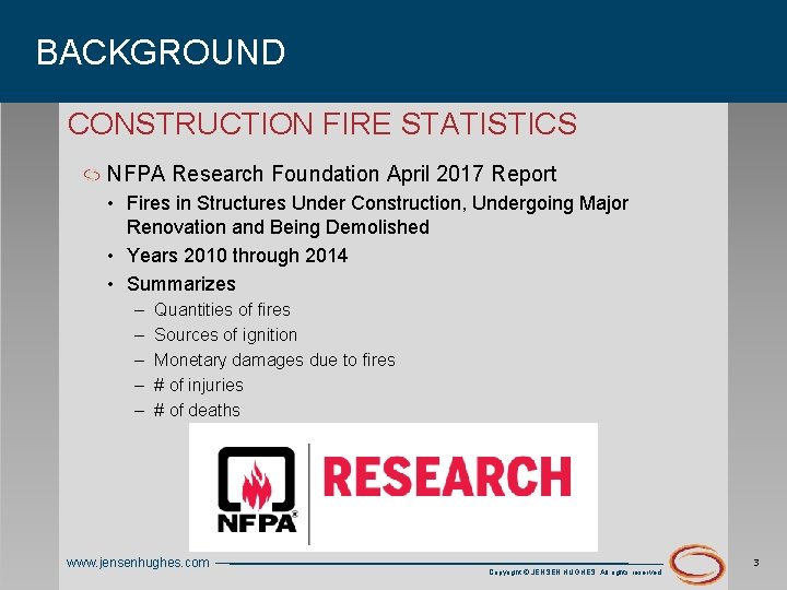 BACKGROUND CONSTRUCTION FIRE STATISTICS NFPA Research Foundation April 2017 Report • Fires in Structures