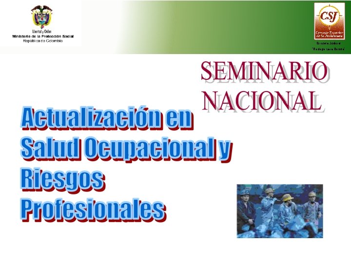 Escuela Judicial “Rodrigo Lara Bonilla” 