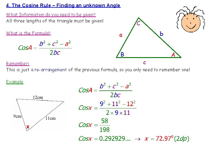 4. The Cosine Rule – Finding an unknown Angle What Information do you need