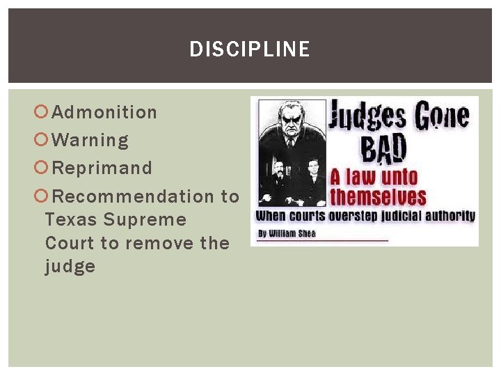 DISCIPLINE Admonition Warning Reprimand Recommendation to Texas Supreme Court to remove the judge 