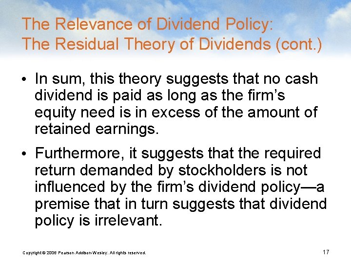 The Relevance of Dividend Policy: The Residual Theory of Dividends (cont. ) • In