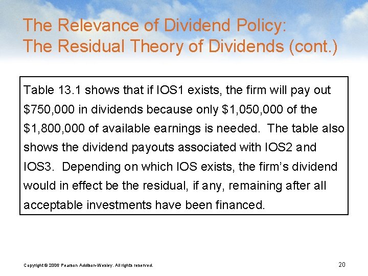 The Relevance of Dividend Policy: The Residual Theory of Dividends (cont. ) Table 13.