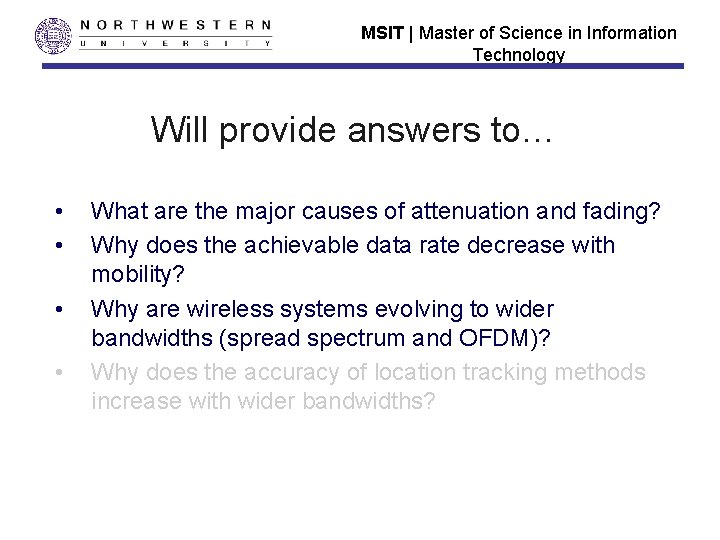 MSIT | Master of Science in Information Technology Will provide answers to… • •