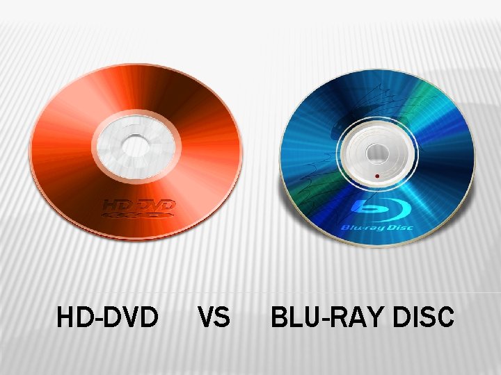 HD-DVD VS BLU-RAY DISC 