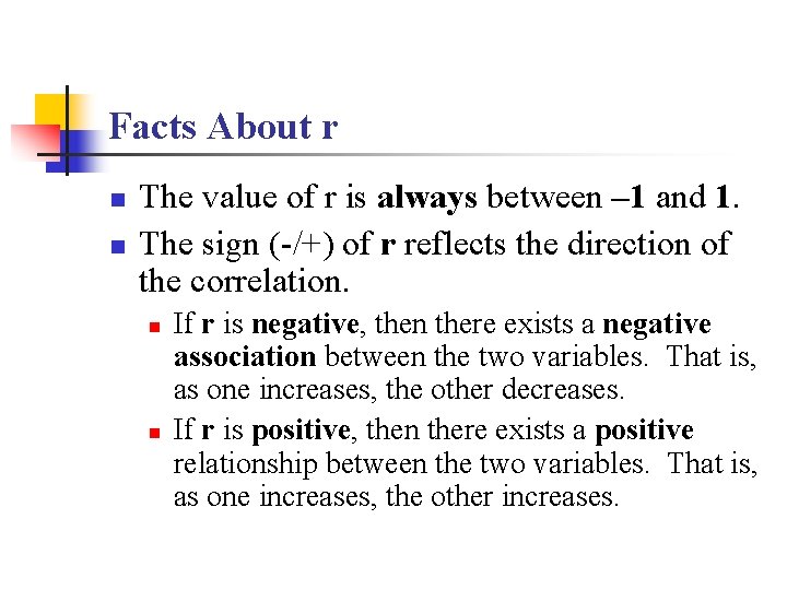 Facts About r n n The value of r is always between – 1