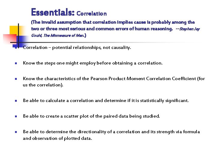 Essentials: Correlation (The invalid assumption that correlation implies cause is probably among the two