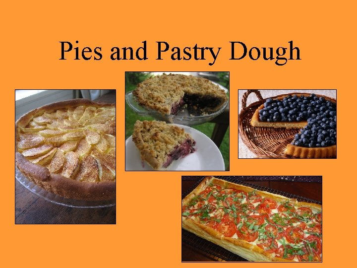 Pies and Pastry Dough 