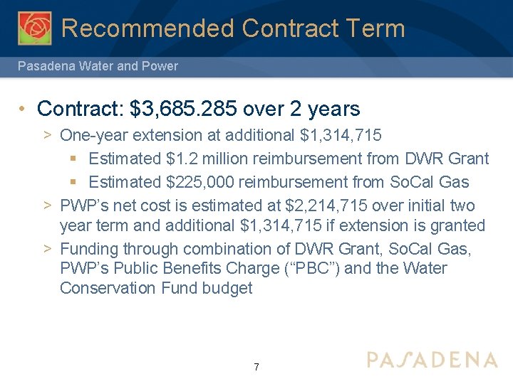 Recommended Contract Term Pasadena Water and Power • Contract: $3, 685. 285 over 2 Recommended Contract Term Pasadena Water and Power • Contract: $3, 685. 285 over 2