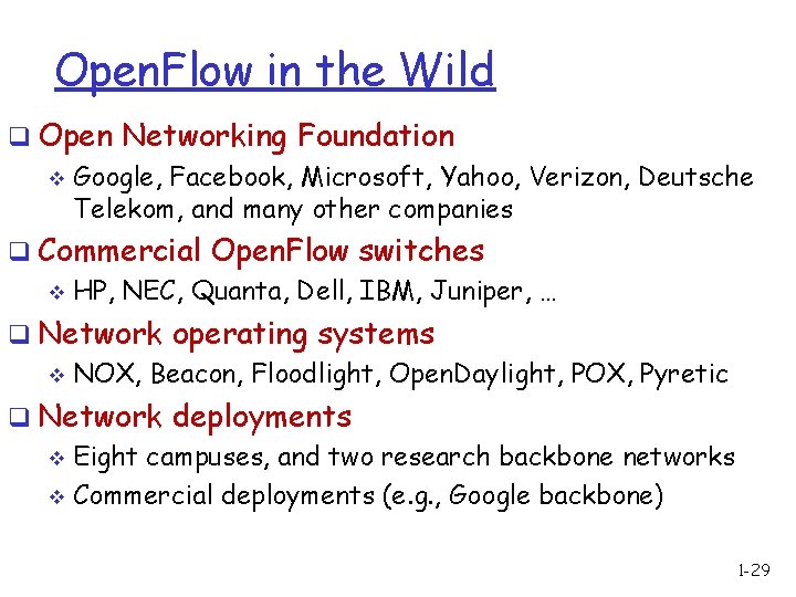 Open. Flow in the Wild q Open Networking Foundation v Google, Facebook, Microsoft, Yahoo,