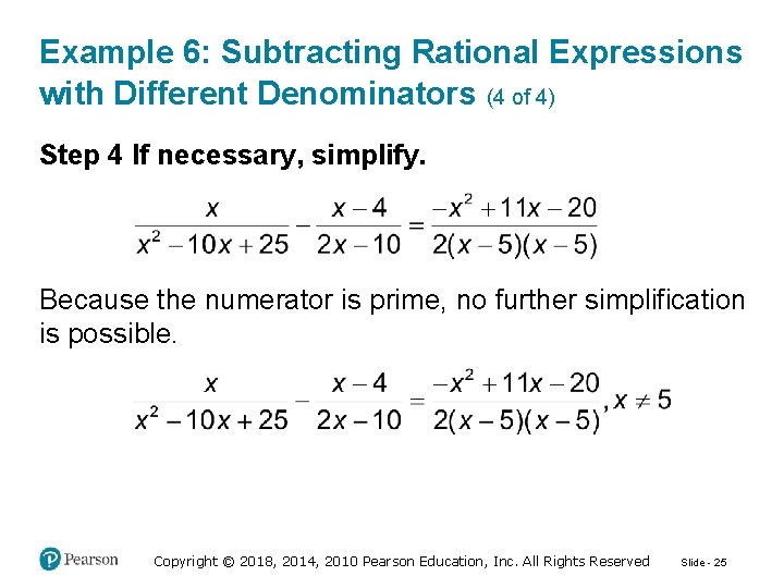 Example 6: Subtracting Rational Expressions with Different Denominators (4 of 4) Step 4 If