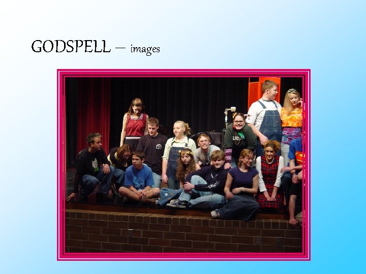 GODSPELL – images 