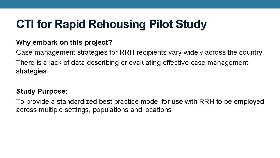 CTI for Rapid Rehousing Pilot Study Why embark on this project? Case management strategies