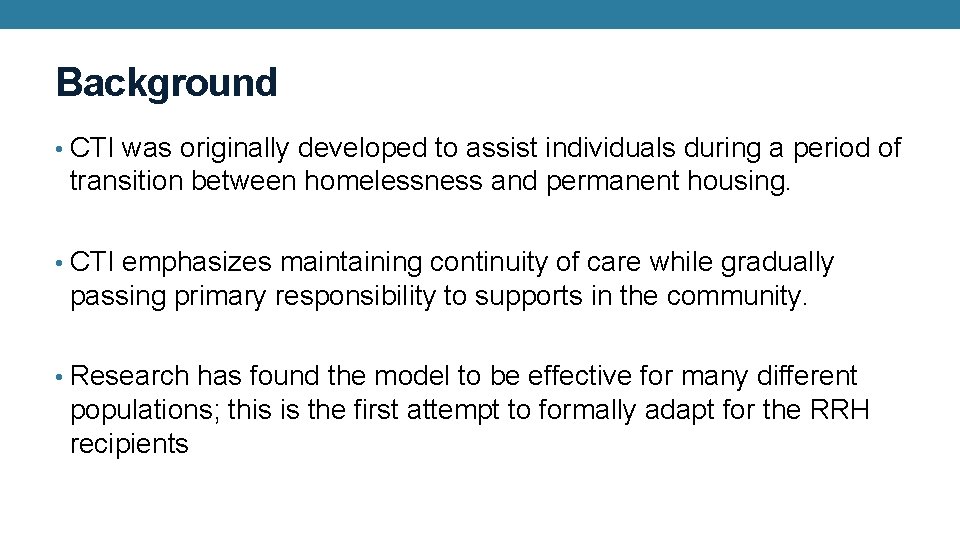 Background • CTI was originally developed to assist individuals during a period of transition