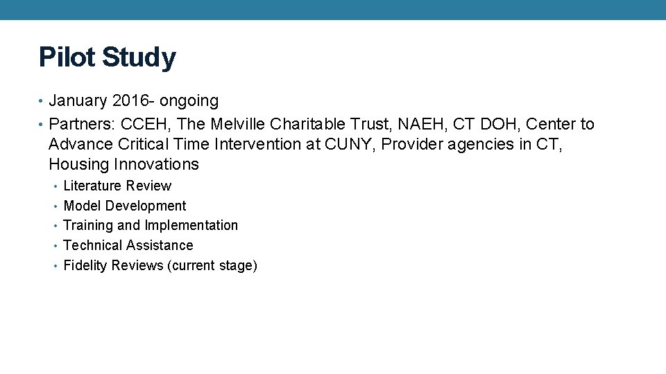 Pilot Study • January 2016 - ongoing • Partners: CCEH, The Melville Charitable Trust,