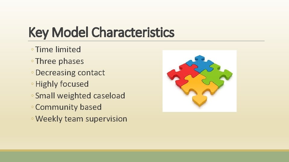 Key Model Characteristics ◦ Time limited ◦ Three phases ◦ Decreasing contact ◦ Highly