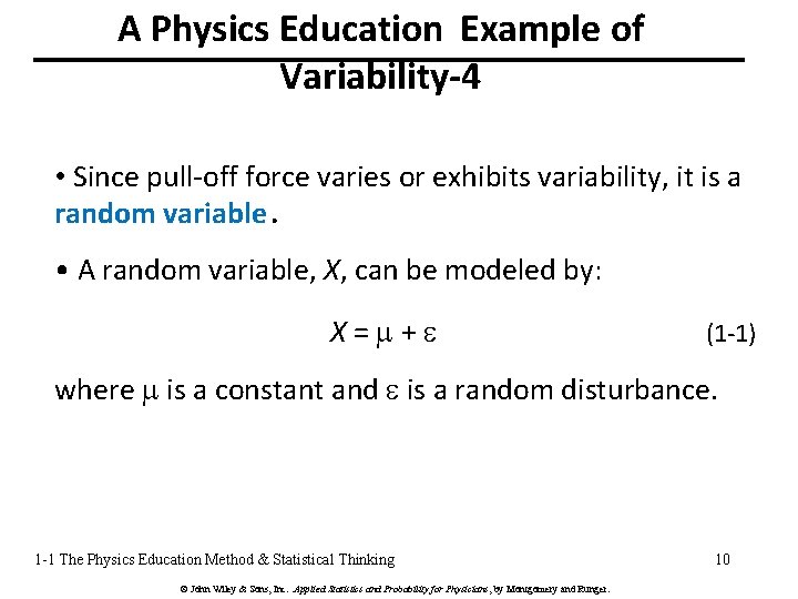 A Physics Education Example of Variability-4 • Since pull-off force varies or exhibits variability,