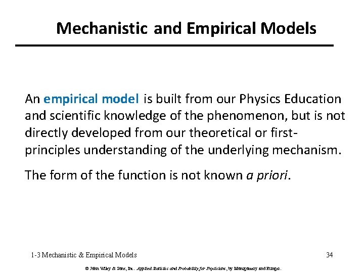 Mechanistic and Empirical Models An empirical model is built from our Physics Education and