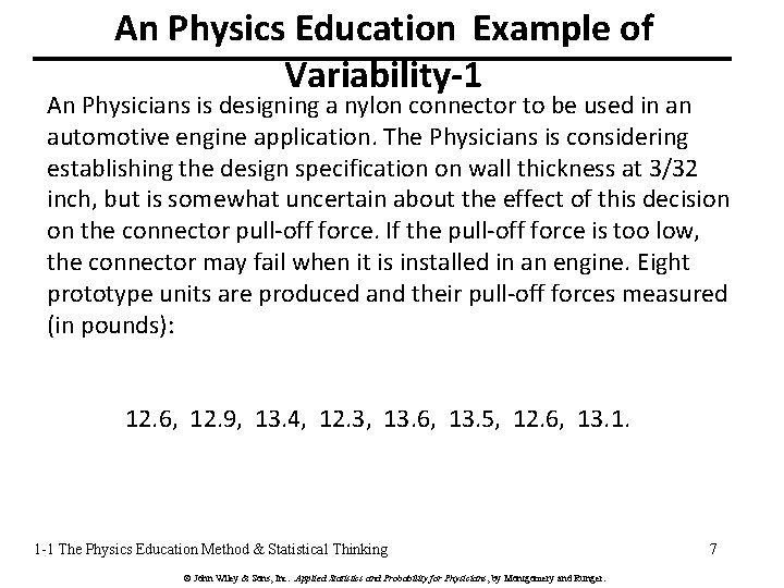 An Physics Education Example of Variability-1 An Physicians is designing a nylon connector to