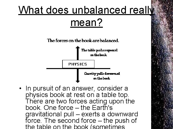 What does unbalanced really mean? • In pursuit of an answer, consider a physics