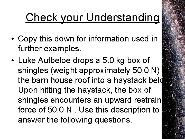 Check your Understanding • Copy this down for information used in further examples. •