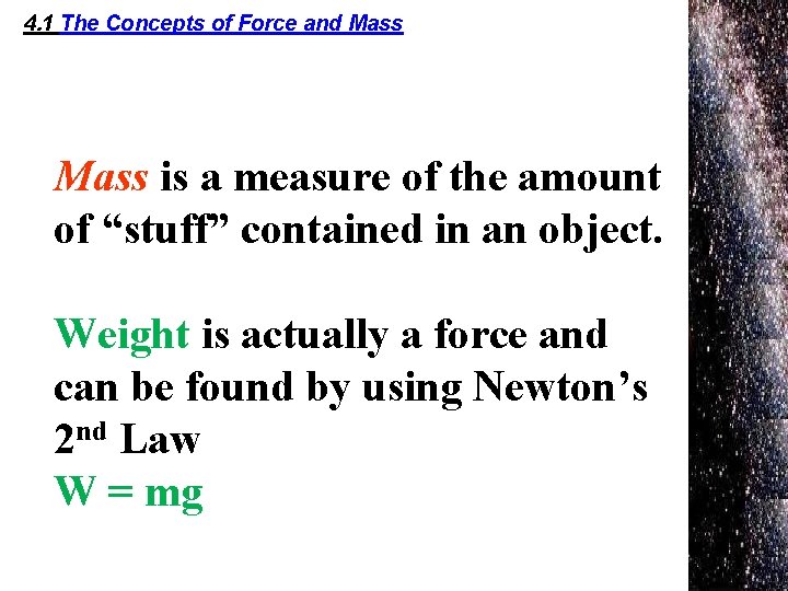 4. 1 The Concepts of Force and Mass is a measure of the amount